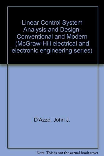 Stock image for Linear control system analysis and design: conventional and modern (McGraw-Hill electrical and electronic engineering series) for sale by The Book Cellar, LLC