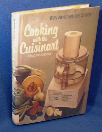 Imagen de archivo de Cooking with the Cuisinart food processor a la venta por Wonder Book
