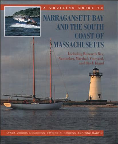 Imagen de archivo de A Cruising Guide to Narragansett Bay and the South Coast of Massachusetts: Including Buzzard's Bay, Nantucket, Martha's Vineyard, and Block Island a la venta por Better World Books