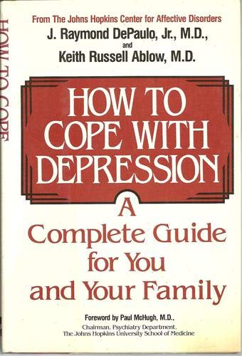 Beispielbild fr How to Cope with Depression : A Complete Guide for You and Your Family zum Verkauf von Better World Books