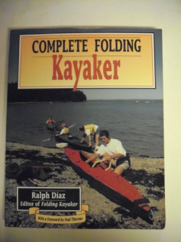 Beispielbild fr The Complete Folding Kayaker zum Verkauf von Better World Books