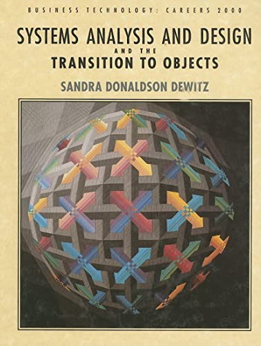 Stock image for Systems Analysis and Design and the Transition to Objects for sale by Wonder Book