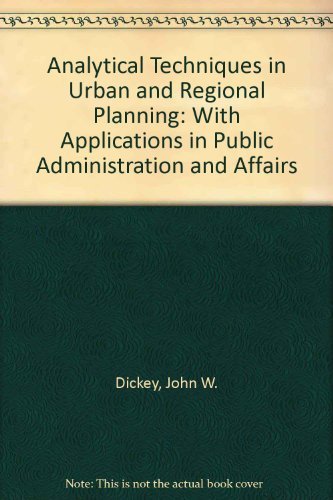 Stock image for Analytic Techniques in Urban and Regional Planning : With Applications in Public Administration and Affairs for sale by Better World Books