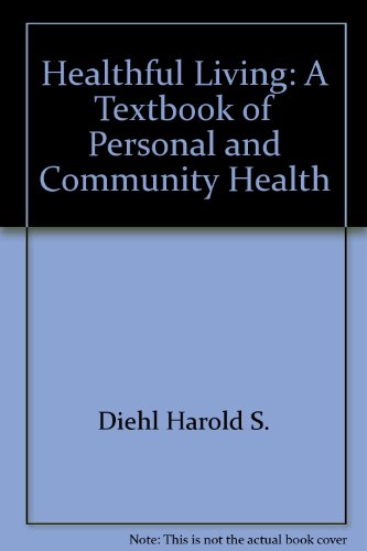 Stock image for Healthful Living : A Textbook of Personal and Community Health for sale by Better World Books