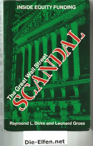 The Great Wall Street Scandal (9780070170254) by Raymond L Dirks; Leonard Gross