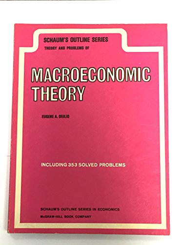 Schaum's Outline Series - Theory and Problems of Macroeconomic Theory [Schaum's Outline Series]