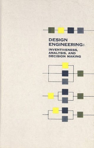 Stock image for Design Engineering: Inventiveness, Analysis, and Decision Making for sale by GoldenWavesOfBooks