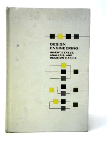 9780070170711: Design Engineering: Inventiveness, Analysis, and Decision Making