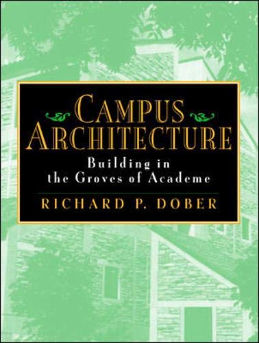 Stock image for Campus Architecture : Building in the Groves of Academe for sale by Better World Books