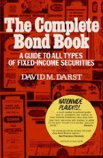 Stock image for The Complete Bond Book : A Guide to All Types of Fixed - Income Securities for sale by Better World Books: West