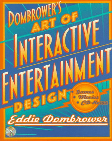 Imagen de archivo de Dombrower's Art of Interactive Entertainment Design a la venta por Wonder Book