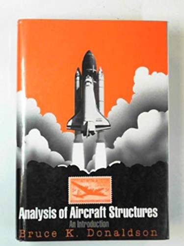 Analysis of Aircraft Structures: An Introduction (9780070175396) by Donaldson, Bruce
