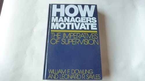 9780070176683: How Managers Motivate: Imperatives of Supervision