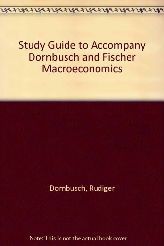 Beispielbild fr Study Guide to Accompany Dornbusch and Fischer Macroeconomics zum Verkauf von SecondSale