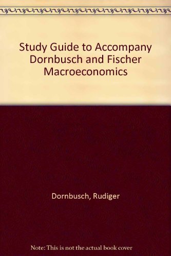 Stock image for Study Guide to Accompany Dornbusch and Fischer Macroeconomics for sale by SecondSale