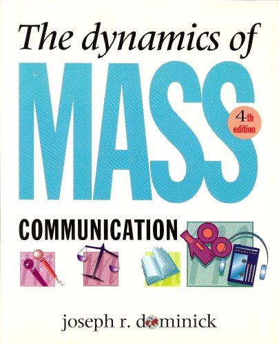 THE DYNAMICS OF MASS COMMUNICATION