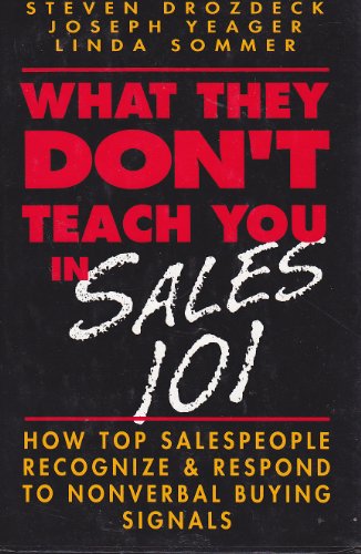 Stock image for What They Don't Teach You in Sales 101 for sale by Irish Booksellers