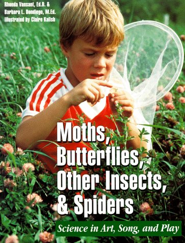 Beispielbild fr Moths, Butterflies, Other Insects, and Spiders: Science in Art, Song, and Play (Science in Every Sense) zum Verkauf von Wonder Book