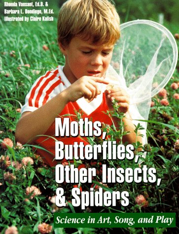 Stock image for Moths, Butterflies, Other Insects, and Spiders: Science in Art, Song, and Play (Science in Every Sense) for sale by Wonder Book