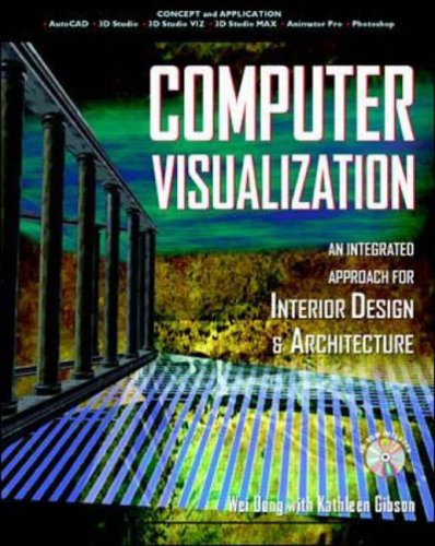 9780070180123: Computer Visualization: An Integrated Approach for Interior Design and Architecture