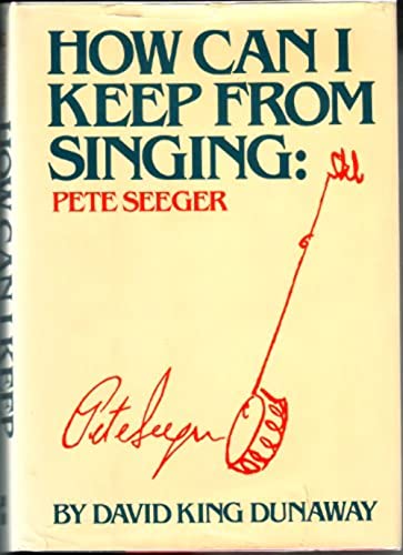 Beispielbild fr How Can I Keep from Singing: Pete Seeger zum Verkauf von Wonder Book