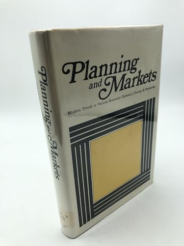 Stock image for Planning and Markets: Modern Trends in Various Economic Systems. (Industrial Relations) for sale by My Dead Aunt's Books