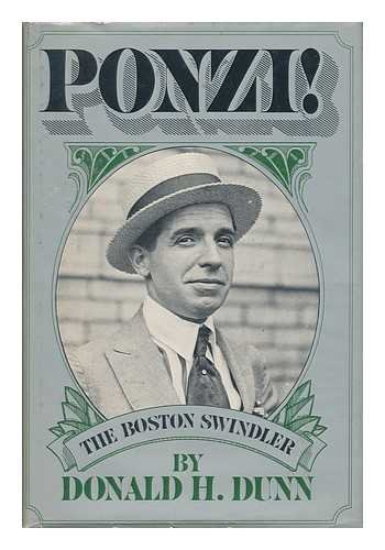 Ponzi!: The Boston swindler (9780070182707) by Dunn, Donald H