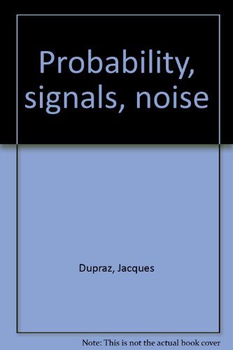 Probability, Signals, Noise