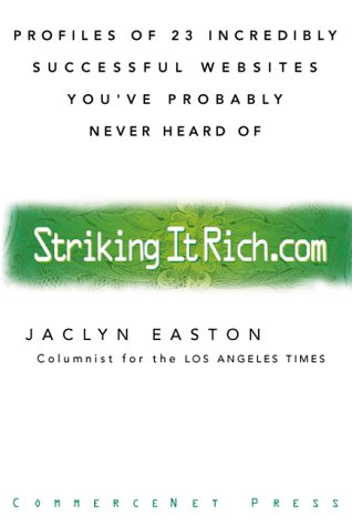 9780070187245: Striking it Rich.com: Profiles of 23 Incredibly Successful Web Sites You've Probably Never Heard of