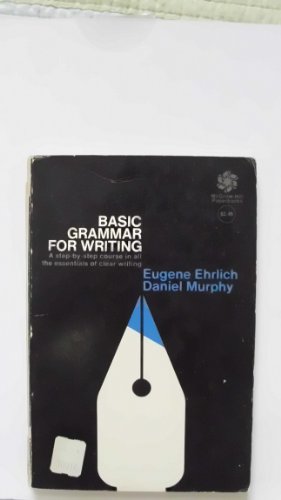 9780070191037: Basic Grammar for Writing: Step-by-step Course in All the Essentials of Clear Writing