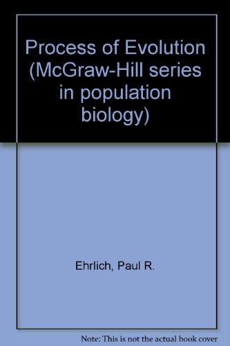 The Process of Evolution (McGraw-Hill Paperbacks) (9780070191334) by Ehrlich, Paul R.