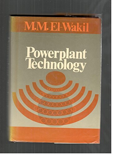 Powerplant Technology - El-Wakil, Mohamed Mohamed