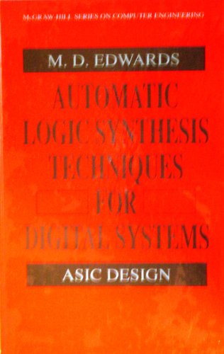 Imagen de archivo de Automatic Logic Synthesis Techniques for Digital Systems/Asic Design (McGraw Hill Series on Computer Engineering) a la venta por Abyssbooks