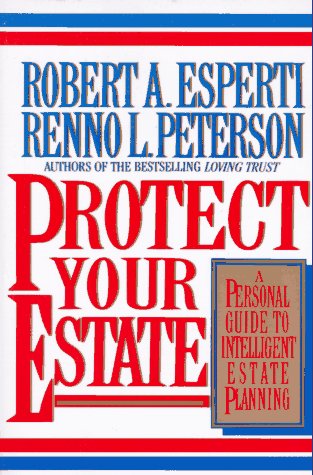 Stock image for Protect Your Estate: A Personal Guide to Intelligent Estate Planning for sale by Wonder Book