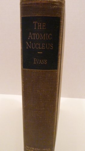 Imagen de archivo de The Atomic Nucleus. (International Series in Pure & Applied Physics) a la venta por Irish Booksellers