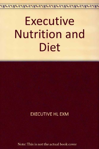 Beispielbild fr Executive Nutrition and Diet zum Verkauf von Better World Books