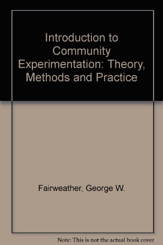 Stock image for An Introduction to Community Experimentation: Theory, Methods, and Practice for sale by POQUETTE'S BOOKS