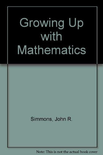 9780070200272: Growing Up with Mathematics