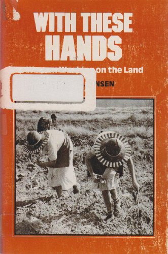 9780070204416: Title: With These Hands Women Working on the Land