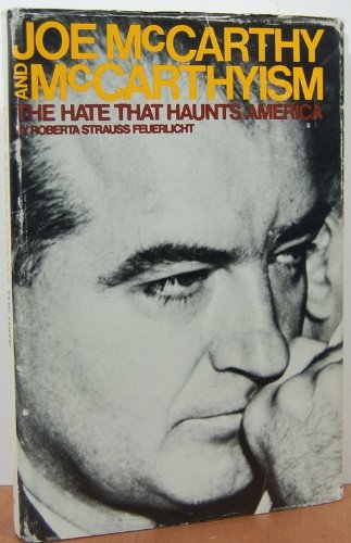 Beispielbild fr Joe McCarthy and McCarthyism : The Hate That Haunts America zum Verkauf von Better World Books