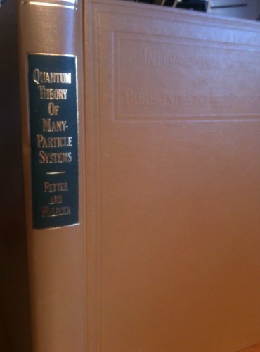 Quantum Theory of Many-Particle Systems Quantum Theory of Many-Particle Systems