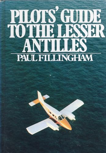 Stock image for Pilot's Guide to the Lesser Antilles for sale by Wonder Book