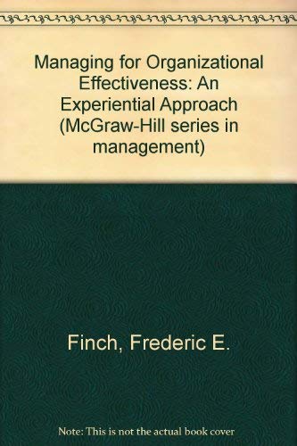 Imagen de archivo de Managing for organizational effectiveness : an experiential approach. (McGraw-Hill series in management). Ex-Library. a la venta por Yushodo Co., Ltd.