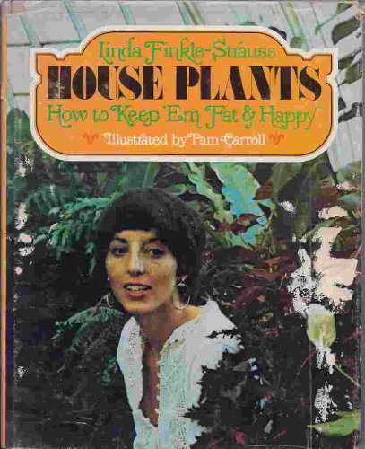 Imagen de archivo de House Plants : How to Keep 'em Fat and Happy a la venta por Better World Books