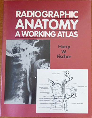 Beispielbild fr Radiographic Anatomy : A Working Atlas zum Verkauf von Better World Books