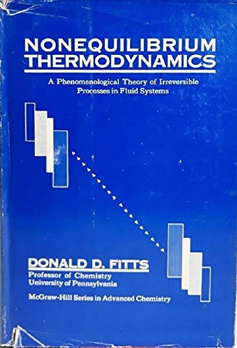 Nonequilibrium Thermodynamics: A Phenomenological Theory of Irreversible Processes.... (9780070211285) by Donald D. Fitts