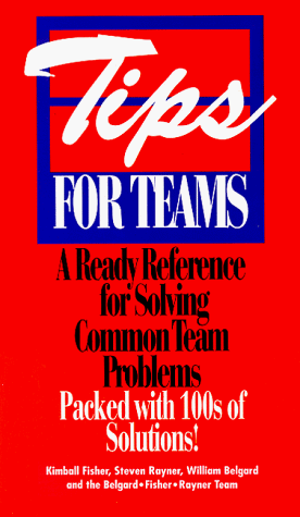 Stock image for Tips for Teams: A Ready Reference for Solving Common Team Problems for sale by SecondSale