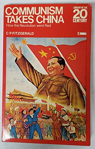 Stock image for Communism Takes China: How the Revolution Went Red for sale by Wonder Book