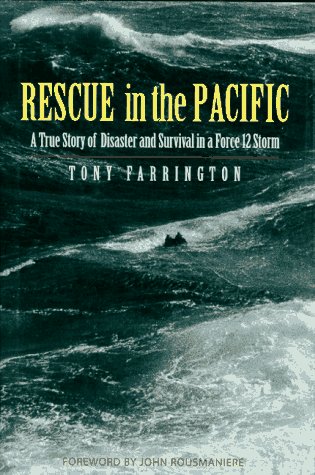 Rescue in the Pacific: A True Story of Disaster and Survival in a Force 12 Storm