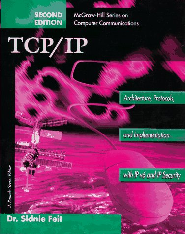 9780070213890: TCP/IP: Architecture, Protocols, and Implementation with IPv6 and IP Security (McGraw-Hill Computer Communications Series)